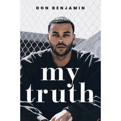 My Truth - by  Don Benjamin (Paperback)