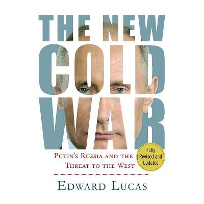 New Cold War - by  Edward Lucas (Paperback)