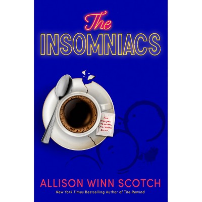 The Insomniacs - by  Allison Winn Scotch (Hardcover)