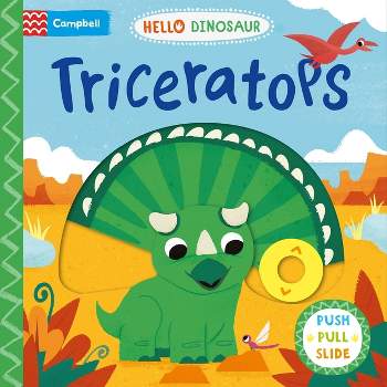 Triceratops - (Hello Dinosaur) by  Campbell Books (Board Book)