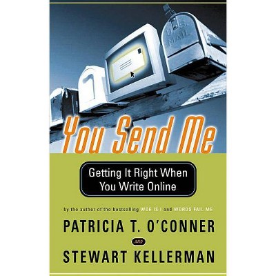 You Send Me - (Harvest Book) by  Patricia T O'Conner & Stewart Kellerman (Paperback)