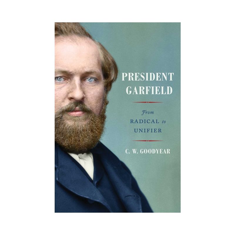 President Garfield - by Cw Goodyear, 1 of 2