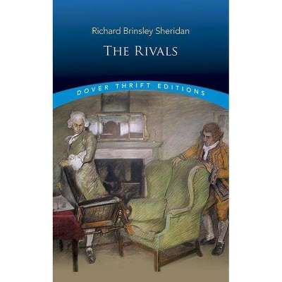 The Rivals - (Dover Thrift Editions) by  Richard Brinsley Sheridan (Paperback)