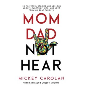 Mom Dad Not Hear - by Mickey Carolan - 1 of 1