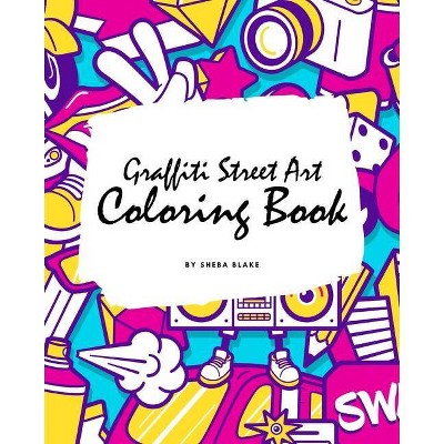 Graffiti Street Art Coloring Book for Children (8x10 Coloring Book / Activity Book) - by  Sheba Blake (Paperback)