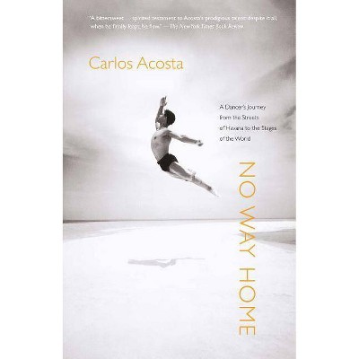 No Way Home - by  Carlos Acosta (Paperback)