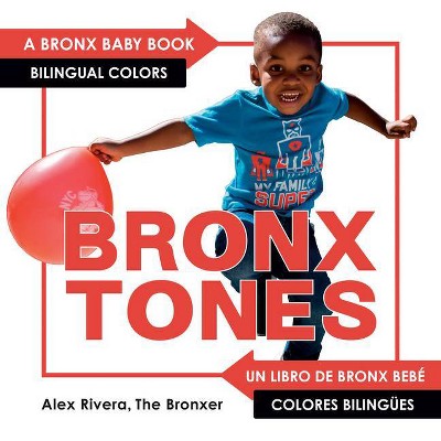 Bronxtones - (Bronx Baby) by  Alex Rivera (Board Book)