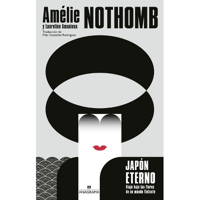 Japón Eterno - by  Amelie Nothomb (Paperback)