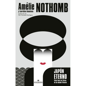 Japón Eterno - by  Amelie Nothomb (Paperback) - 1 of 1