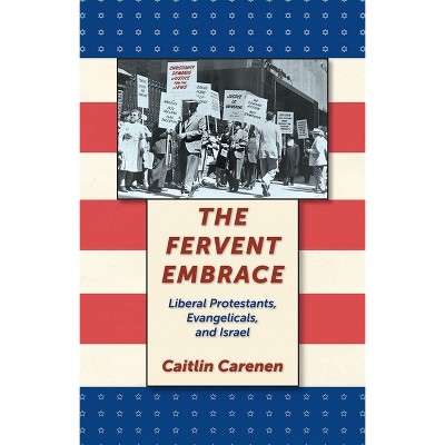 The Fervent Embrace - by  Caitlin Carenen (Hardcover)