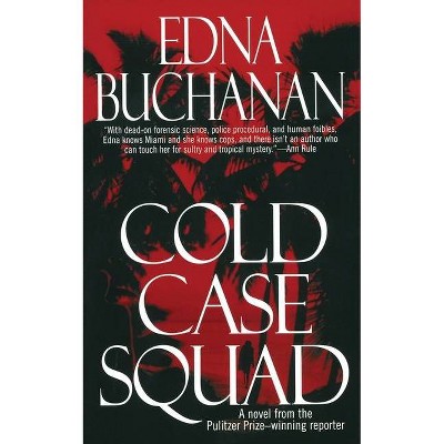 Cold Case Squad - by  Edna Buchanan (Paperback)