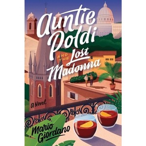 Auntie Poldi and the Lost Madonna - (Auntie Poldi Adventure) by Mario Giordano & John Brownjohn - 1 of 1