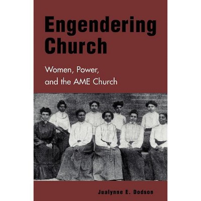 Engendering Church - by  Jualynne E Dodson (Paperback)