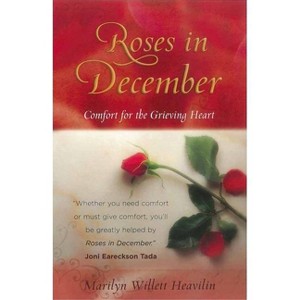 Roses in December - Annotated by  Marilyn Willett Heavilin (Paperback) - 1 of 1