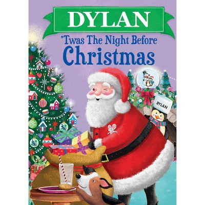 Dylan 'Twas the Night Before Christmas - (Hardcover)
