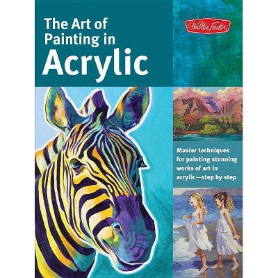 The Art of Painting in Acrylic - (Collector's) (Paperback)