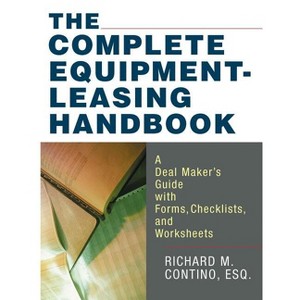 The Complete Equipment-Leasing Handbook - by  Richard Contino (Paperback) - 1 of 1