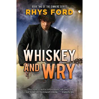 Whiskey and Wry - (Sinners) by  Rhys Ford (Paperback)