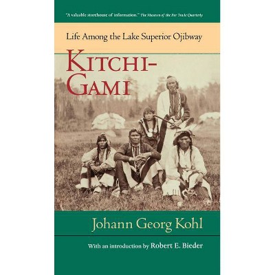 Kitchi-Gami - (Borealis Books) by  Johann Georg Kohl (Paperback)