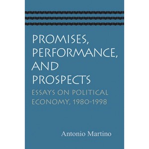 Promises, Performance, and Prospects - by  Antonio Martino (Paperback) - 1 of 1