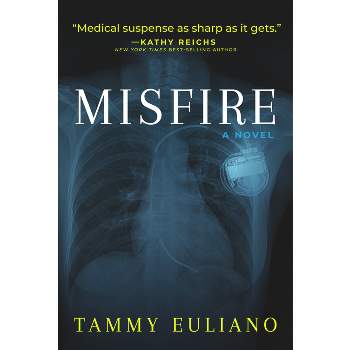 Misfire - (The Kate Downey Medical Mystery) by Tammy Euliano