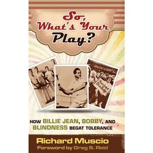 So, What's Your Play? - by  Richard Muscio (Hardcover) - 1 of 1