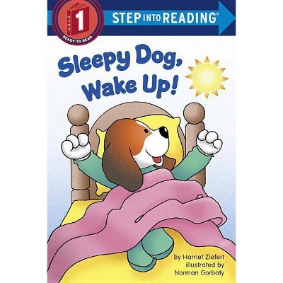 Sleepy Dog, Wake Up! - (Step Into Reading) by  Harriet Ziefert (Paperback)