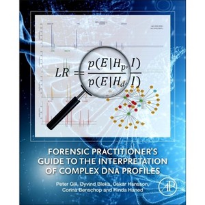 Forensic Practitioner's Guide to the Interpretation of Complex DNA Profiles - (Paperback) - 1 of 1
