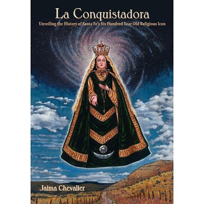La Conquistadora - by  Jaima Chevalier (Paperback)