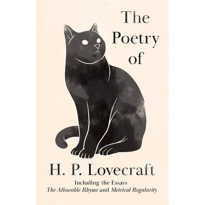 The Poetry of H. P. Lovecraft - by  H P Lovecraft (Paperback)