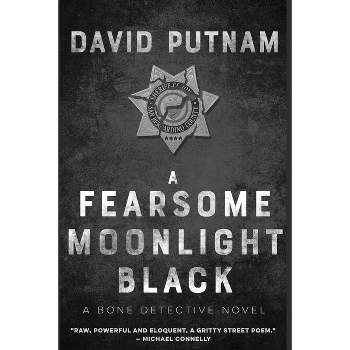 A Fearsome Moonlight Black - (The Bone Detective, a Dave Beckett Novel) by  David Putnam (Paperback)