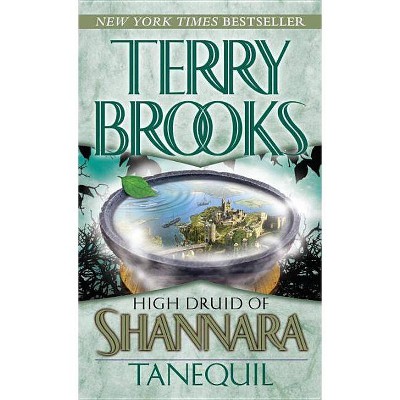 High Druid of Shannara: Tanequil - (High Druid of Shannara (Paperback)) by  Terry Brooks (Paperback)