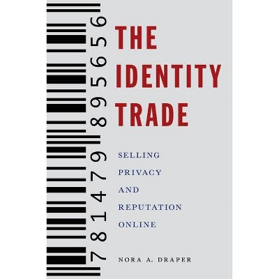 The Identity Trade - (Critical Cultural Communication) by  Nora A Draper (Paperback)