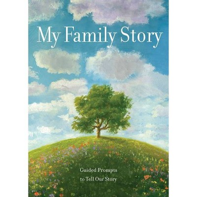 My Family Story - (Creative Keepsakes) by  Editors of Chartwell Books (Paperback)