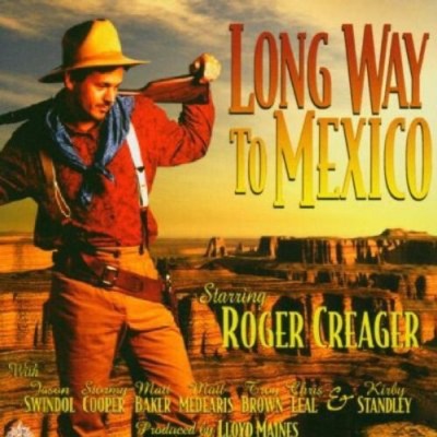 Roger Creager - Long Way To Mexico (cd) : Target