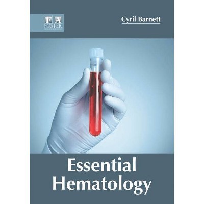 Essential Hematology - by  Cyril Barnett (Hardcover)