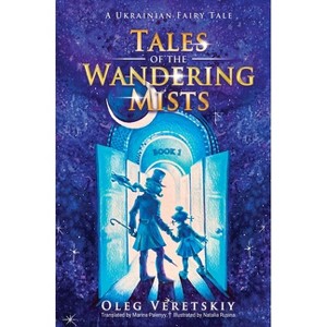 Tales of the Wandering Mists - by  Oleg Veretskiy (Hardcover) - 1 of 1