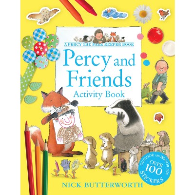 Percy and Friends Activity Book - (Percy the Park Keeper) by  Nick Butterworth (Paperback)