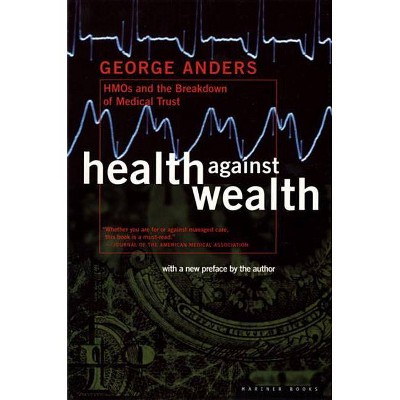 Health Against Wealth - by  George Anders (Paperback)