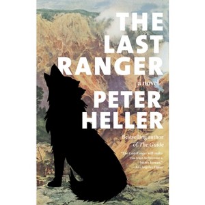 The Last Ranger - by Peter Heller - 1 of 1