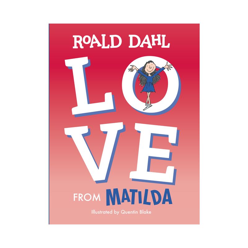 Love from Matilda - by  Roald Dahl (Hardcover), 1 of 2