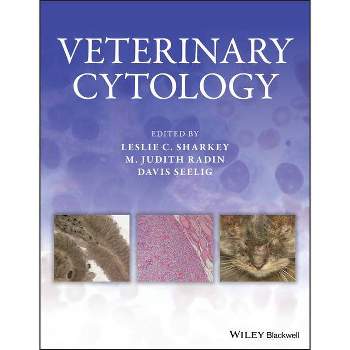Veterinary Cytology - by  Leslie C Sharkey & M Judith Radin & Davis M Seelig (Hardcover)