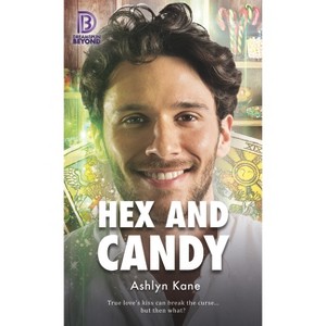 Hex and Candy - (Dreamspun Beyond) by  Ashlyn Kane (Paperback) - 1 of 1