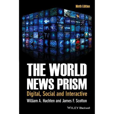 World News Prism 9e P - 9th Edition by  William A Hachten & James F Scotton (Paperback)