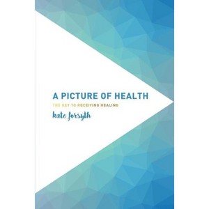 A Picture of Health - by  Kate Forsyth (Paperback) - 1 of 1