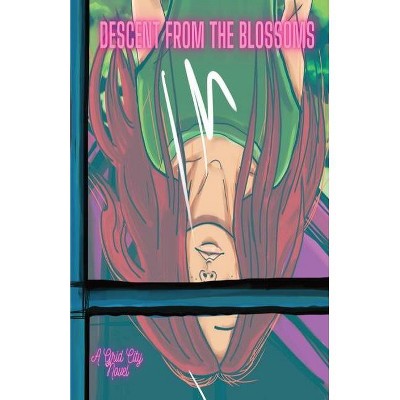 Descent from the Blossoms - by  L B Marvin (Paperback)