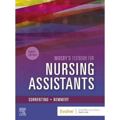 Mosby's Textbook for Nursing Assistants - Soft Cover Version - 10th Edition by  Sheila A Sorrentino & Leighann Remmert (Paperback)