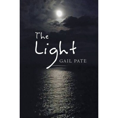 The Light - by  Gail Pate (Paperback)