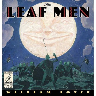 The Leaf Men - (World of William Joyce) by  William Joyce (Hardcover)