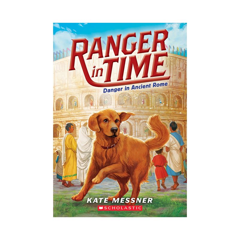 Danger in Ancient Rome (Ranger in Time #2) - by  Kate Messner (Paperback), 1 of 2